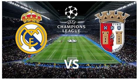 Watch S.C. Braga vs Real Madrid Live Stream, How To Watch Champions