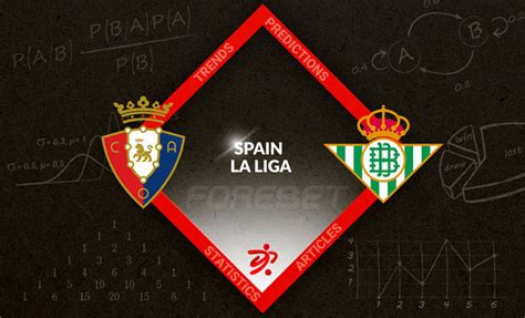 real betis vs osasuna prediction forebet