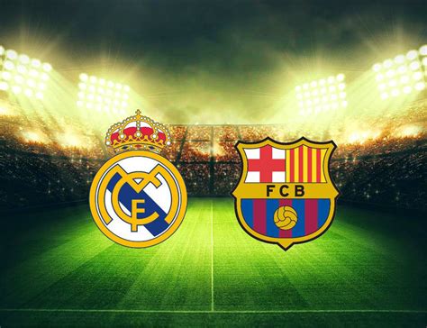 real madrid versus barcelona