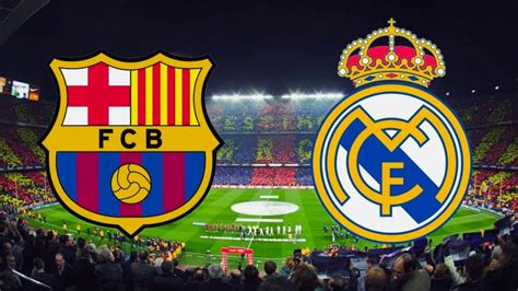 real madrid vs barcelona fecha