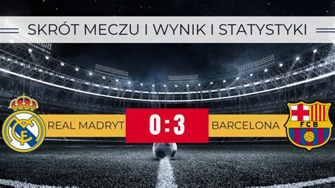 real madryt fc barcelona wynik 29.07.2023