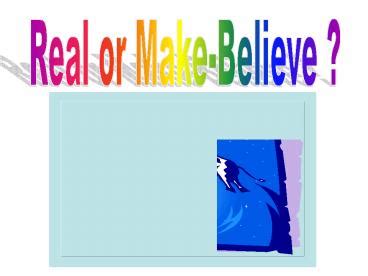 real or make believe powerpoint