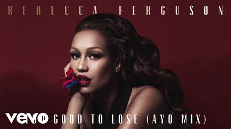 rebecca ferguson too good to lose