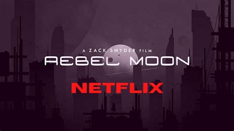 rebel moon netflix start