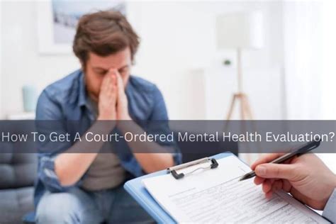 Receiving a Court-Ordered Mental Health Evaluation