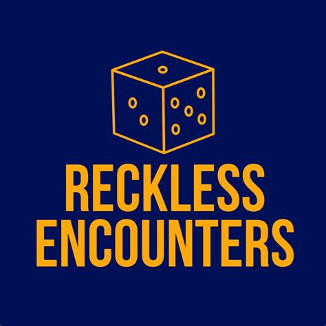 reckless encounters