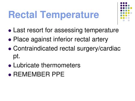 Rectal Temperature Is Contraindicated In