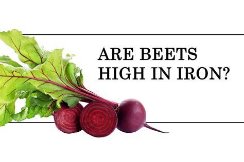 Red Beets Have Iron
