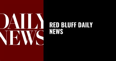 Red Bluff Ca Police Logs