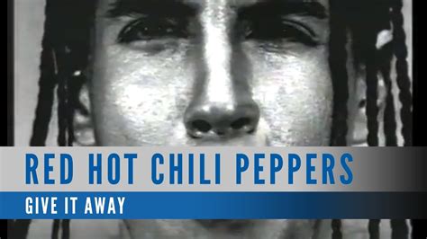 red hot chili peppers give it away videos