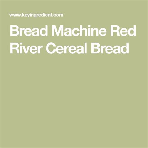 Red River Bread Machine Recipe
