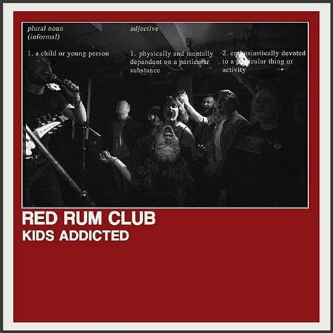 red rum club kids addicted