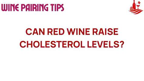 Red Wine Effect On Cholesterol Levels