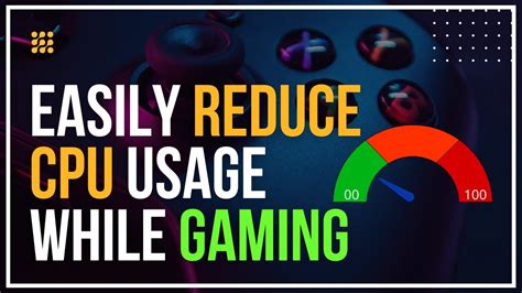 Reduce CPU Usage While Gaming