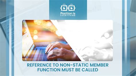 reference to non-static member function must be called