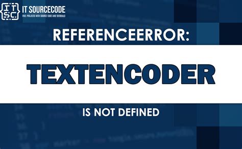 referenceerror: textencoder is not defined