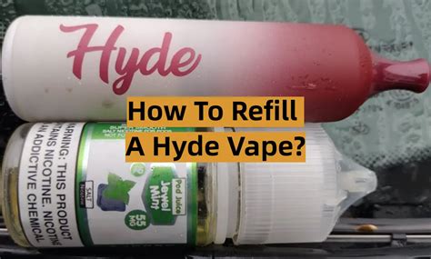Refilling Hyde Vape