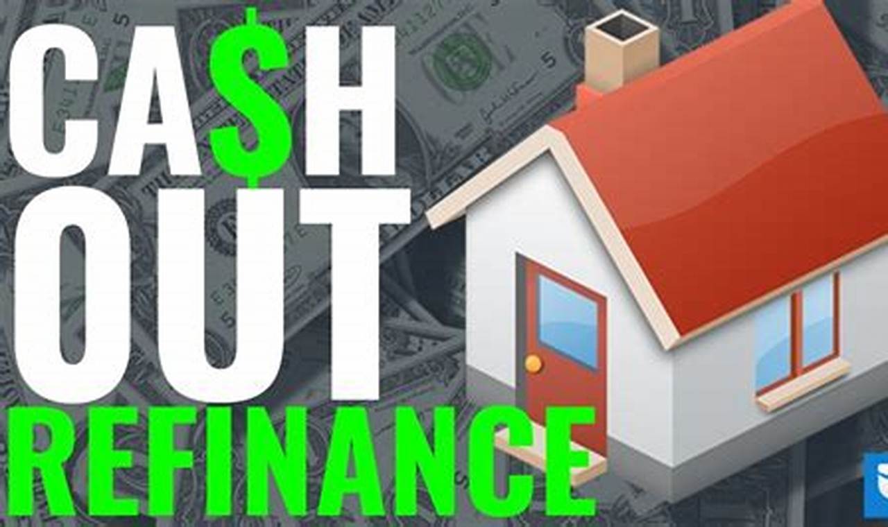refinance mortgage to get cash out