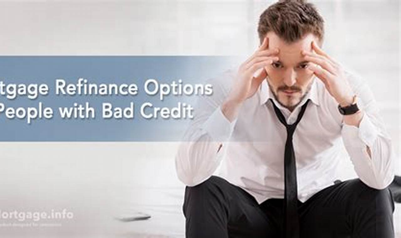 refinancing a mortgage with bad credit