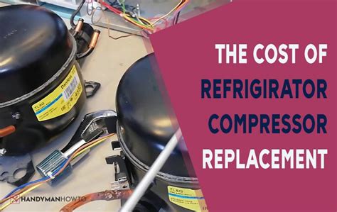 Refrigerator Compressor Replacement Cost