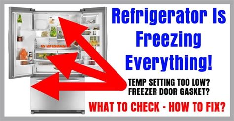 Refrigerator Keeps Freezing Everything