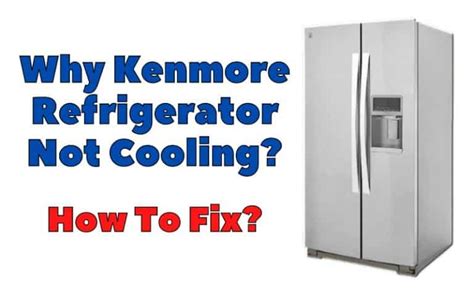 Refrigerator Not Cold Enough Kenmore
