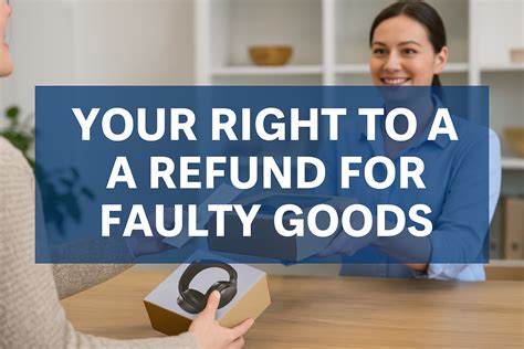 refund for faulty goods