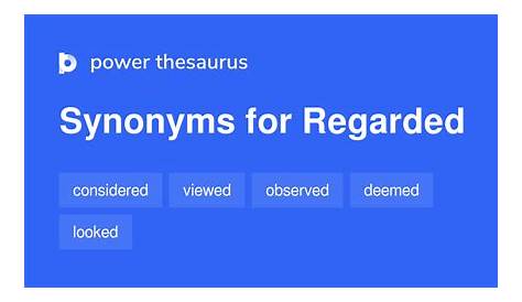 Regarded Synonym In Regards To / Great List Of 75+ Useful