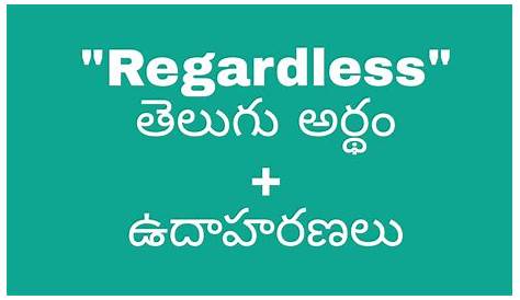 Regardless Meaning In Telugu Regards