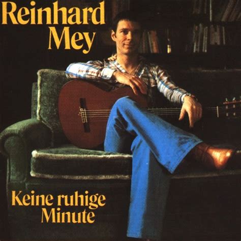 reinhard mey keine ruhige