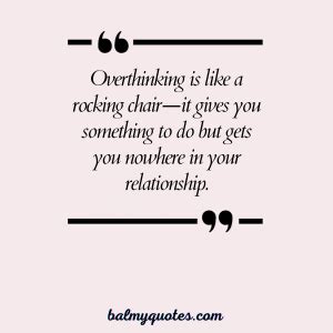 Relationship Overthinking Quotes 1
