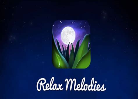 relaxing melodies app free