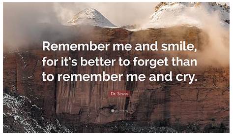 Remember Me – Remember me with smiles not tears Grieving Quotes, Grief