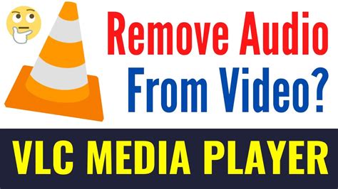 Remove Audio From Mp4 In Vlc