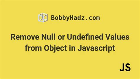 Remove Javascript Null