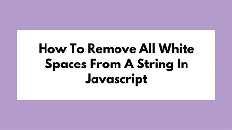 Remove Javascript White Spaces