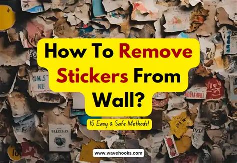 Remove Stickers From Wall Paper