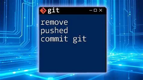 Git Remove Unpushed Commit A Quick HowTo Guide