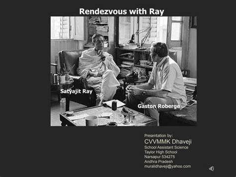 Must See Rendezvous With Ray Summary