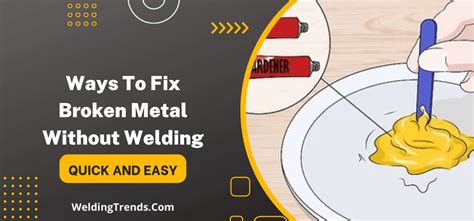repair broken metal without welding