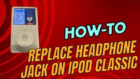 replace headphone jack ipod classic