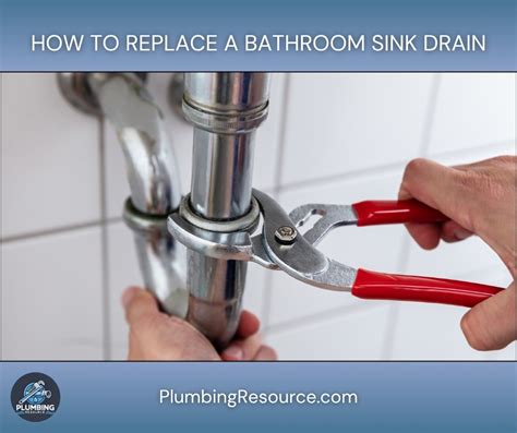 Replacing Old Bathroom Sink Drain