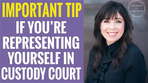 General tips for representing yourself in the family court Weblyen