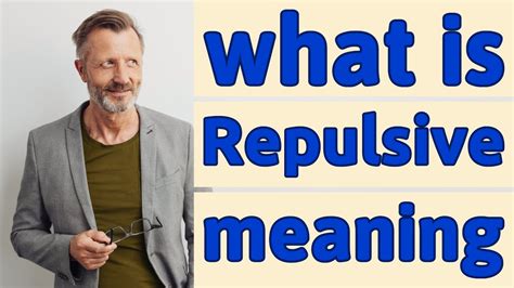 repulsive meaning in english with example