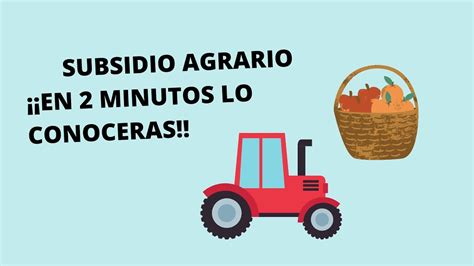 requisitos para cobrar el subsidio agrario