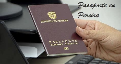 requisitos para sacar el pasaporte en pereira