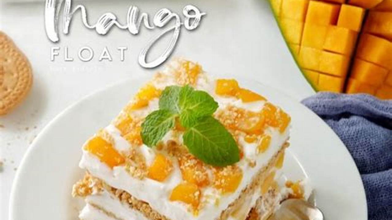 Resep Mango Float: Rahasia Bikin Hidangan Penutup Sempurna