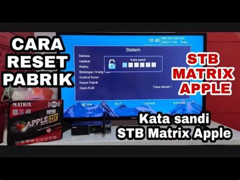 Panduan Lengkap Reset STB Matrix Apple: Atasi Masalah TV Digital Anda