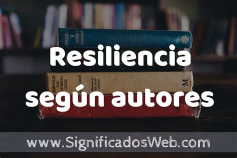 resiliencia definicion segun autores