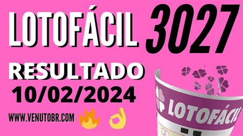 resultado da lotofacil concurso 3027